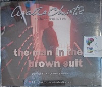 The Man in The Brown Suit written by Agatha Christie performed by Emilia Fox on Audio CD (Unabridged)